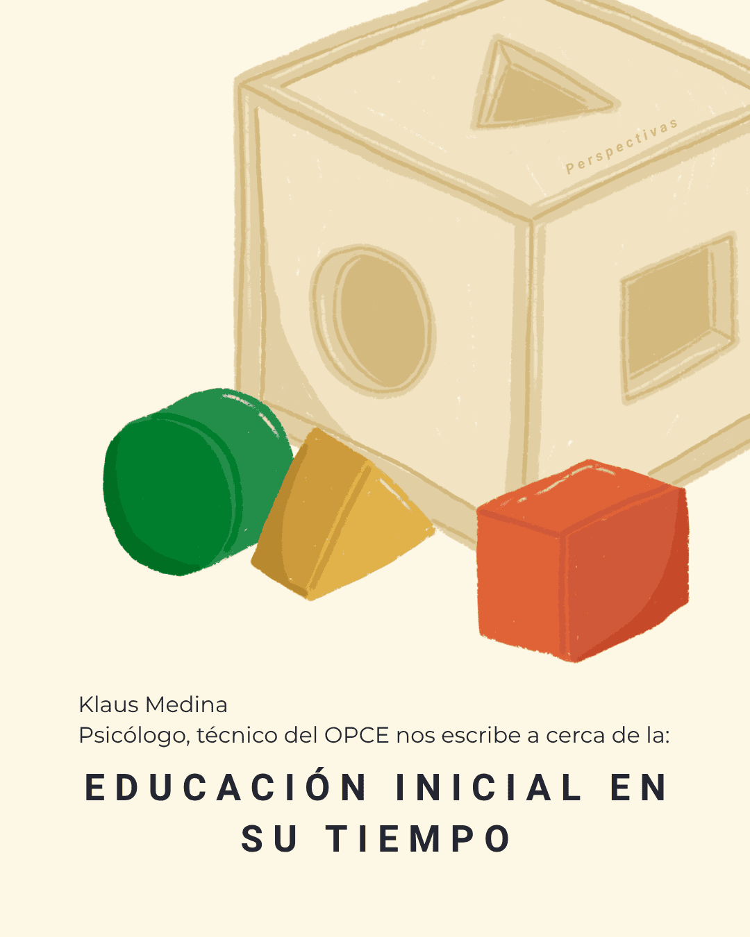 Madurez, no apuro: ¿Por qué podemos considerar que a los 4 años los niños bolivianos atraviesan la edad conveniente para iniciar su  escolaridad?